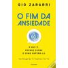 O Fim da Ansiedade - Gio Zararri