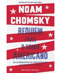 Requiem para o Sonho Americano – Noam Chomsky