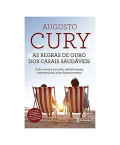 As regras de ouro dos casais saudáveis - Augusto Cury