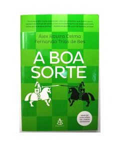 A boa sorte - Álex Rovira Celma e Fernando Trías de Bes
