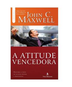 A Atitude Vencedora - Jhon C. Maxwell