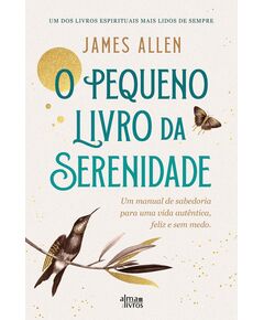 O Pequeno Livro da Serenidade - James Allen