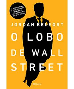 O lobo de Wall Street - Jordan Belfort