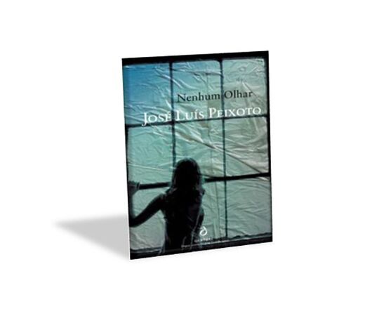 Nenhum Olhar -  José Luís Peixoto