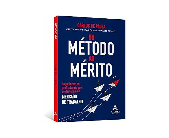 Do Método ao Mérito - Carlos de Paula